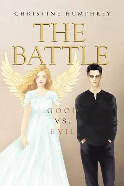 The Battle: Good vs. Evil by Christine Humphrey