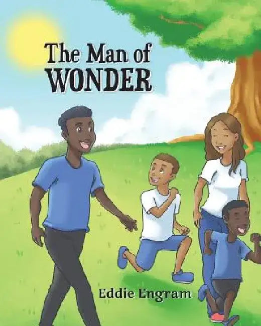 The Man of Wonder by Eddie Engram
