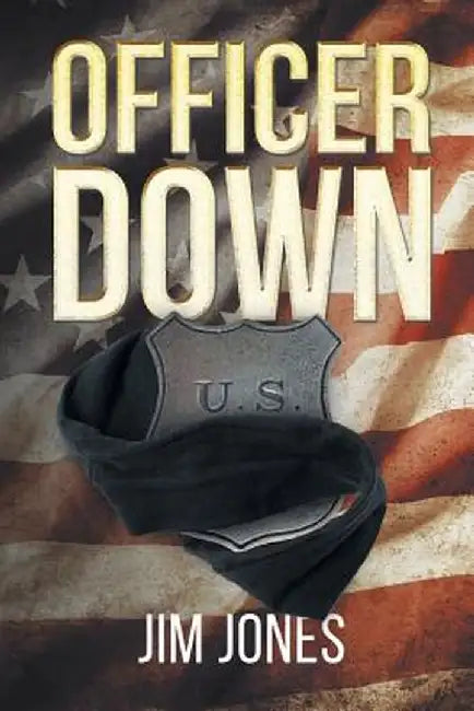 Officer Down by Jim Jones