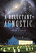 A Reluctant Agnostic by Loren Bauman