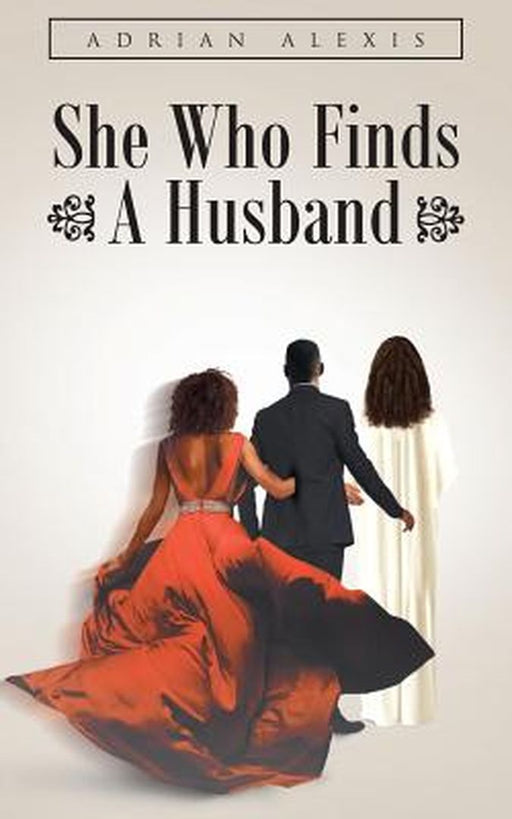 She Who Finds a Husband by Adrian Alexis