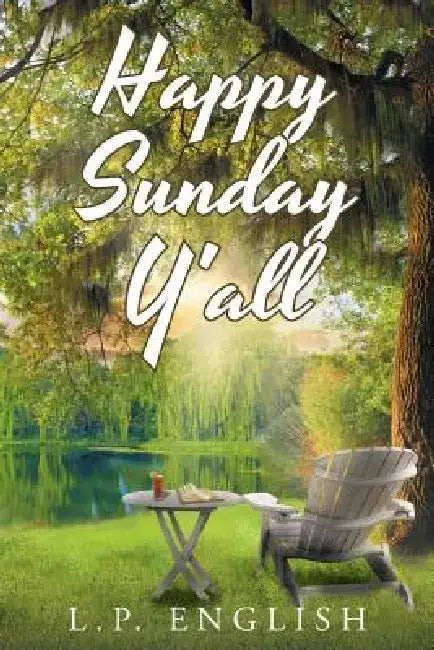 Happy Sunday Y'All by L. P. English