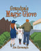 Grandpa's Magic Glove by Jim Kavanagh