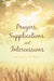 Prayers Supplications and Intercessions by Latoera O'Neal