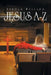 Jesus A-Z by Jordan Bullard