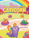 Your Guide to All Things Caticorn by Karissa Winters