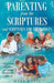 Parenting from the Scriptures and Scriptures for the Parents by Mark Lovis