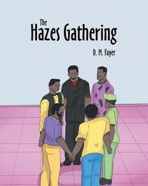 The Hazes Gathering by D. M. Fayer