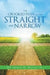 The Crooked Path on the Straight and Narrow by Dr Edwin G. Moore Jr