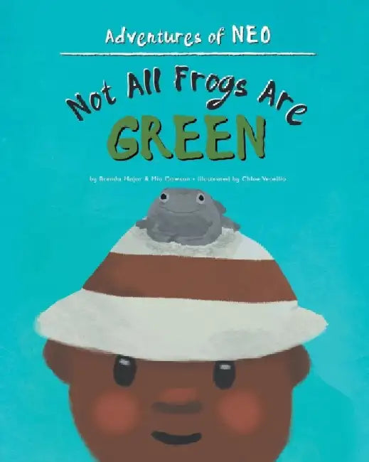 Not All Frogs Are Green by Brenda Major