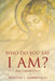 Who Do You Say I Am? Jesus Called the Christ by William L. Merrifield