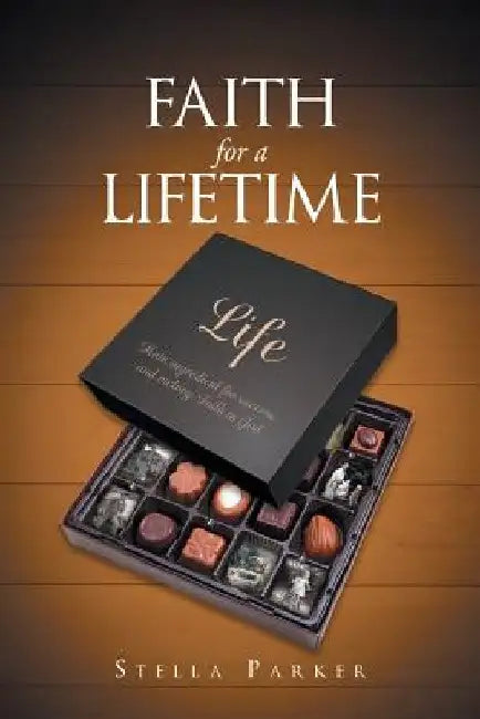 Faith for a Lifetime by Stella Parker