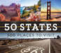 50 States 500 Places to Visit by Publications International Ltd