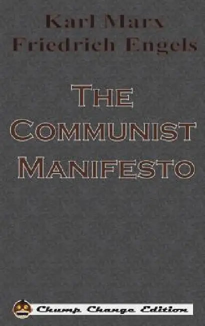 The Communist Manifesto by Karl Marx, Friedrich Engels