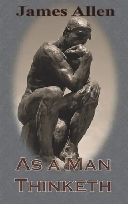 As a Man Thinketh (Chump Change Edition) by James Allen
