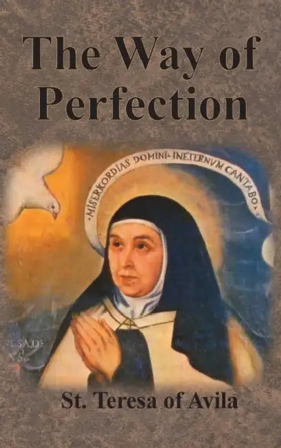 The Way of Perfection by St Teresa of Avila, E. Allison Peers