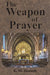 The Weapon of Prayer by Edward M. Bounds