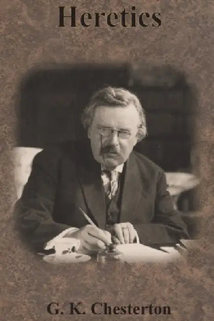 Heretics by G. K. Chesterton