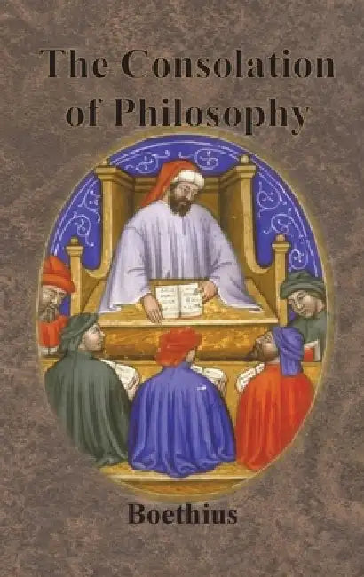 The Consolation of Philosophy by Boethius, W. V. Cooper
