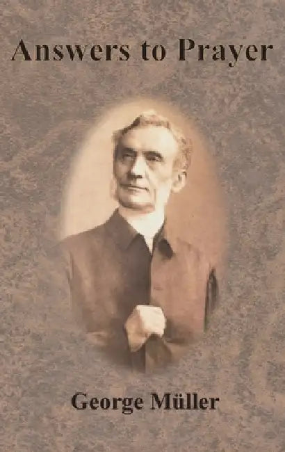Answers to Prayer by George Müller, A. E. C. Brooks