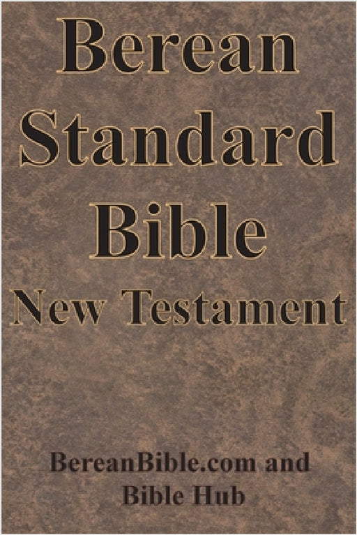 Berean Standard Bible New Testament by Bereanbible Com, Bible Hub
