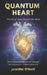 Quantum Heart: The Art of Living Beyond the Mind by Jennifer O'Neill