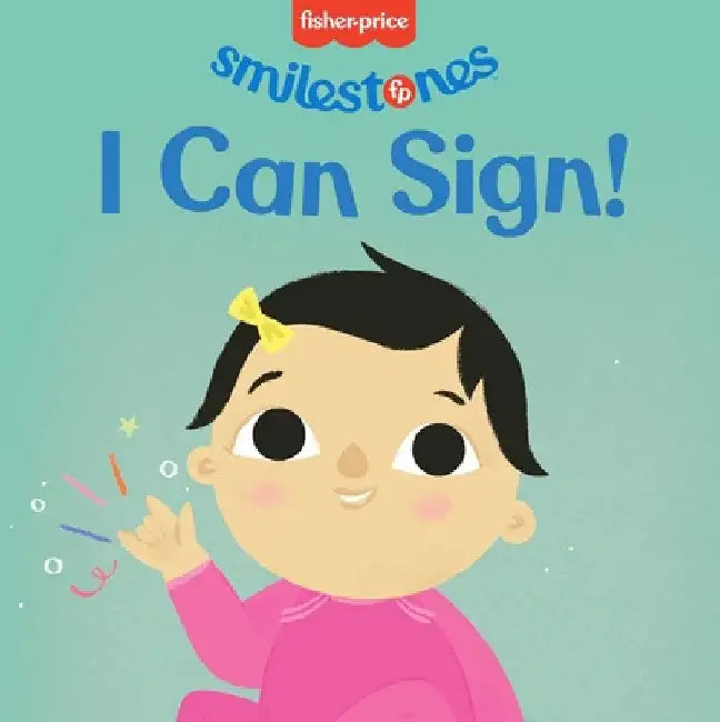 Fisher-Price: I Can Sign! by Anna Membrino