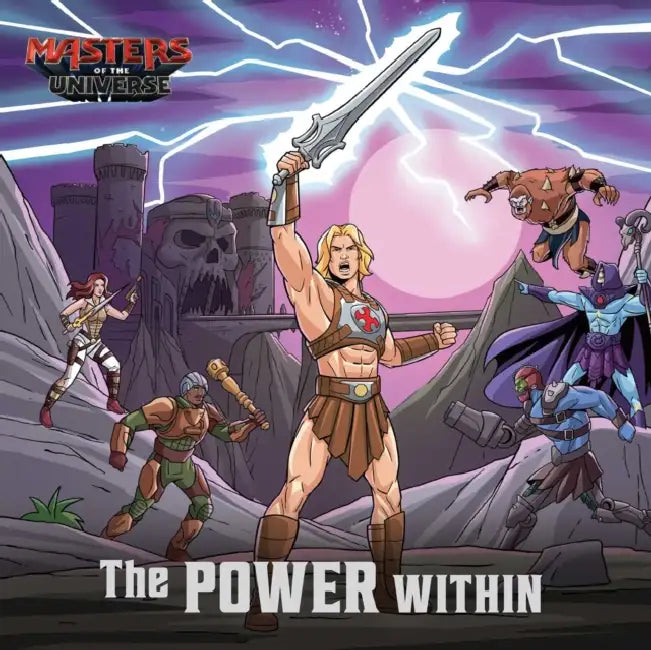 Masters of the Universe (Film): The Power Within by Eric Geron, Shane Clester