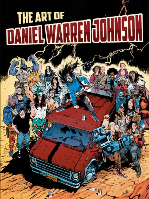 The Art of Daniel Warren Johnson by Daniel Warren Johnson, Daniel Warren Johnson, John Fleskes