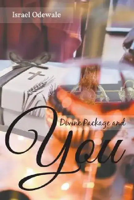 Divine Package and You by Israel Odewale