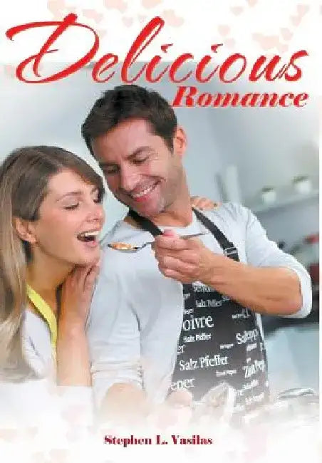 Delicious Romance by Stephen L. Vasilas