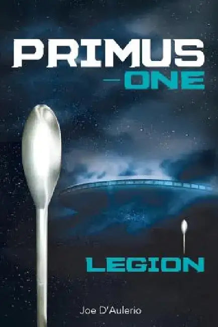 Primus-One Legion by Joe D'Aulerio