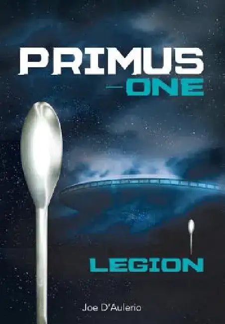 Primus-One Legion by Joe D'Aulerio