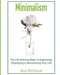 Minimalism: The Life Altering Magic of Organizing, Simplifying & Decluttering Your Life by Ace McCloud