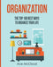 Organization: The Top 100 Best Ways to Organize Your Life by Ace McCloud