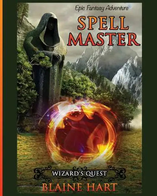 Wizard's Quest: Spell Master: Book One by Blaine Hart