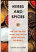 Herbs and Spices: The Top 100 Best Herbs and Spices from Around the World by Susan Hollister