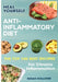 Anti-Inflammatory Diet: Heal Yourself: The Top 100 Best Recipes For Chronic Inflammation by Susan Hollister