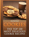 Cookies: The Top 100 Most Delicious Cookie Recipes by Ace McCloud
