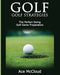 Golf: Golf Strategies: The Perfect Swing: Golf Game Preparation by Ace McCloud