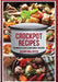 Crockpot Recipes: 125 World Class Slow Cooker Recipes by Susan Hollister