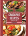 Crockpot Recipes: The Top 100 Best Slow Cooker Recipes of All Time by Ace McCloud