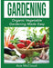 Gardening: Organic Vegetable Gardening Made Easy by Ace McCloud