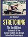 Stretching: The Top 100 Best Stretches of All Time: Increase Flexibility, Gain Strength, Relieve Pain & Prevent Injury by Ace McCloud