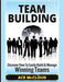 Team Building: Discover How to Easily Build & Manage Winning Teams by Ace McCloud