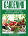 Gardening: Organic Vegetable Gardening Made Easy by Ace McCloud