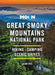 Moon Great Smoky Mountains National Park: Hiking, Camping, Scenic Drives by Jason Frye