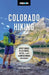 Moon Colorado Hiking: Best Hikes Plus Beer, Bites, and Campgrounds Nearby by Joshua Berman