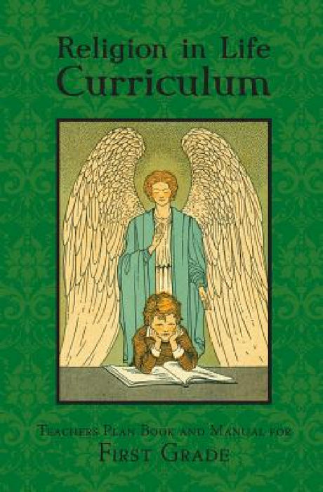 Religion in Life Curriculum First Grade Teachers Plan Book and Manual by Edward a. Fitzpatrick