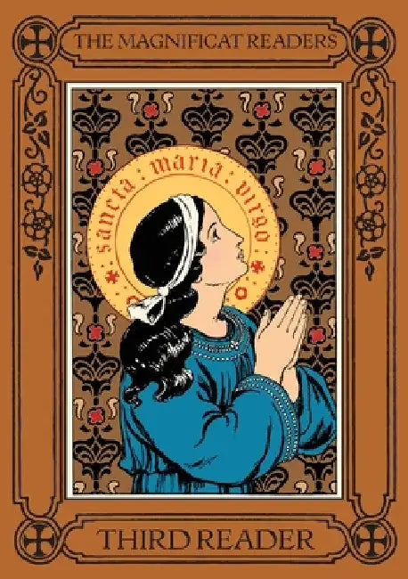Magnificat Readers: Third Reader by Lisa Bergman